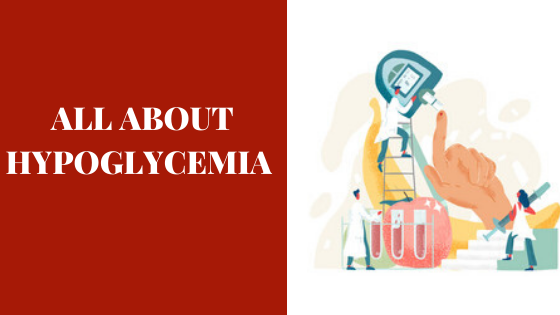 All About Hypoglycemia