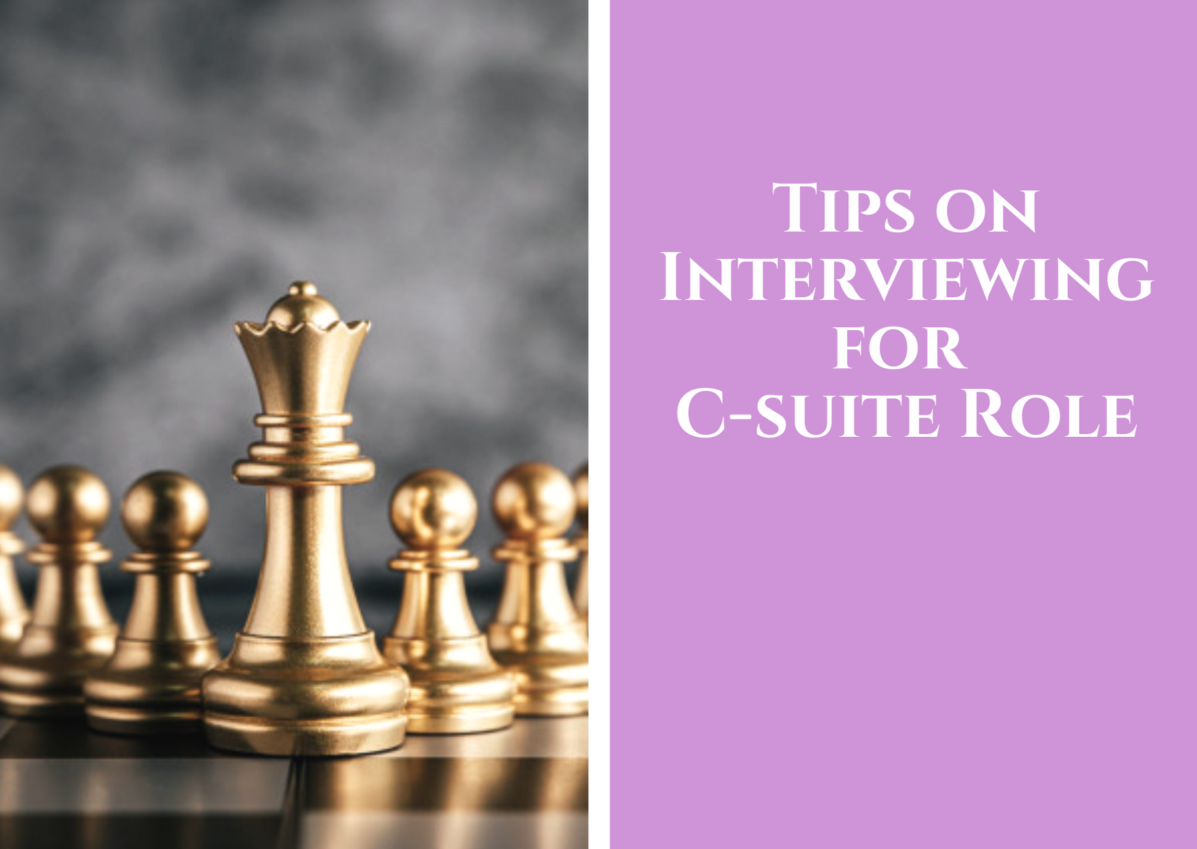 Tips on Interviewing for C-suite Role
