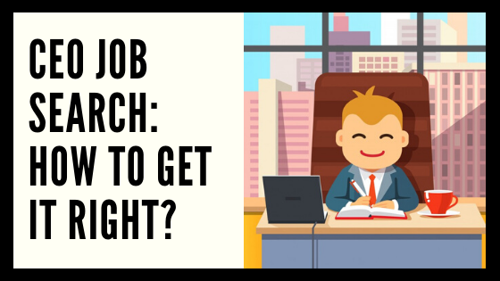 CEO job search: How to get it right?