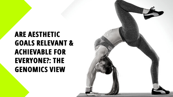 Are aesthetic goals relevant & achievable for everyone?: The genomics view