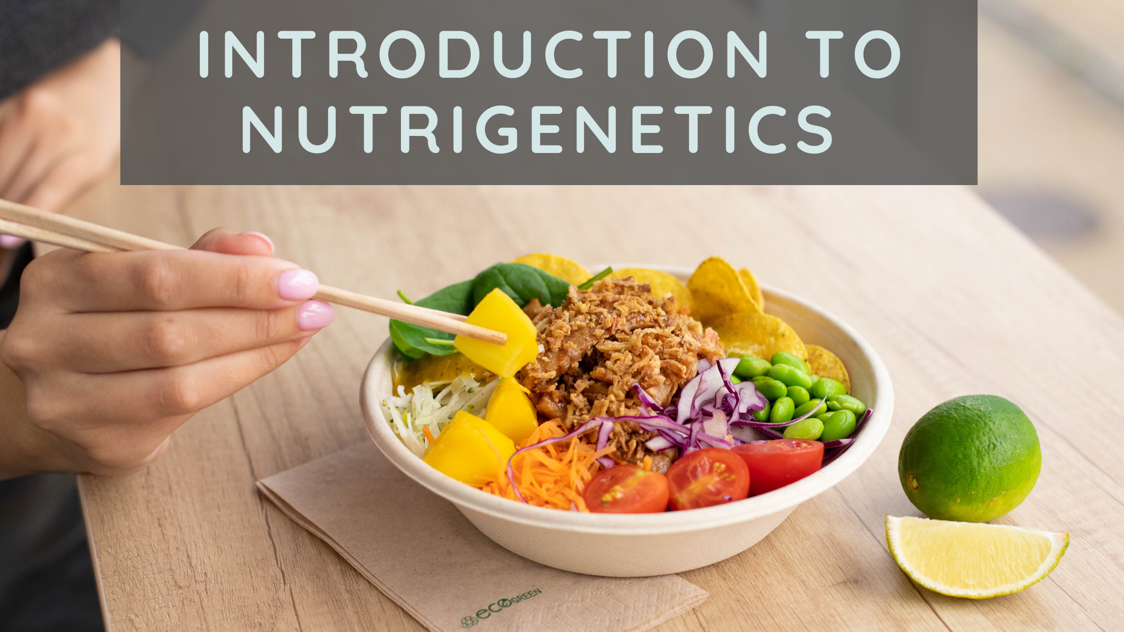 Introduction to Nutrigenetics