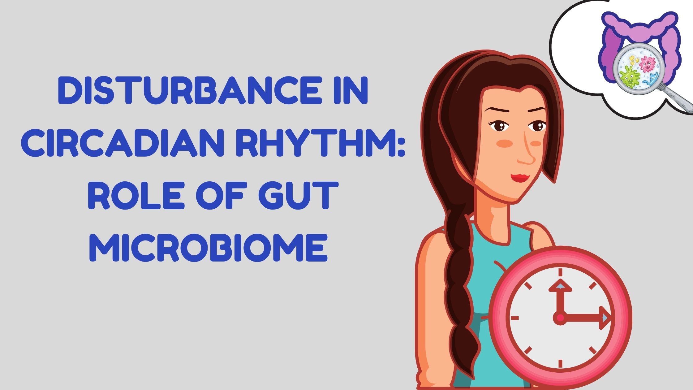 Disturbance in Circadian Rhythm: Role of Gut Microbiome